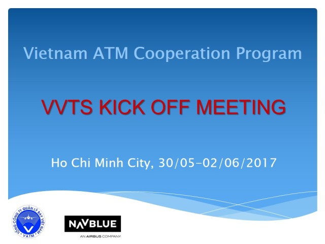 Chương trình Hợp tác Quản lý không lưu tại Việt Nam với Công ty NAVBLUE S.A.S/Airbus:  Họp khởi động cho khu vực sân bay Tân Sơn Nhất