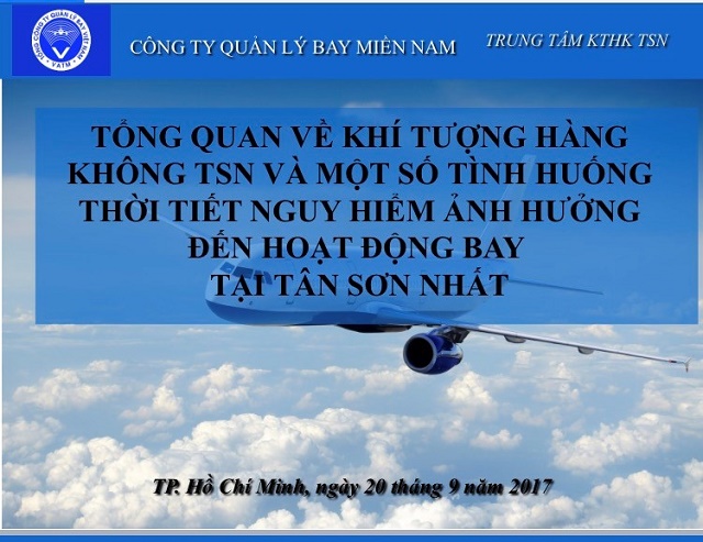 Hội thảo Tổng quan về Khí tượng hàng không Tân Sơn Nhất và một số tình huống thời tiết nguy hiểm ảnh hưởng đến hoạt động bay tại Sân bay Quốc tế Tân Sơn Nhất